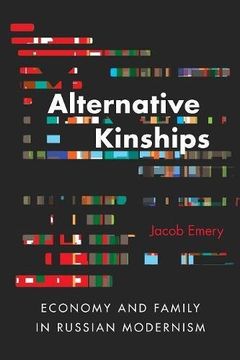 portada Alternative Kinships: Economy and Family in Russian Modernism 