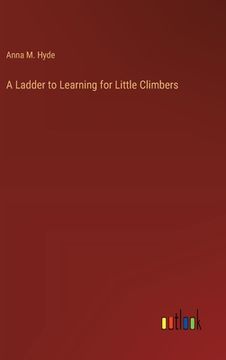 portada A Ladder to Learning for Little Climbers (in English)