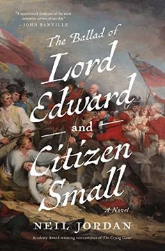 portada The Ballad of Lord Edward and Citizen Small: A Novel (en Inglés)