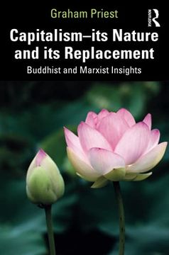 portada Capitalism--Its Nature and its Replacement: Buddhist and Marxist Insights (en Inglés)