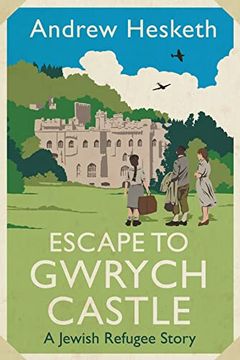portada Escape to Gwrych Castle: A Jewish Refugee Story 