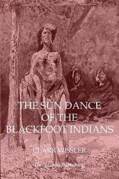 portada The Sun Dance of the Blackfoot Indians