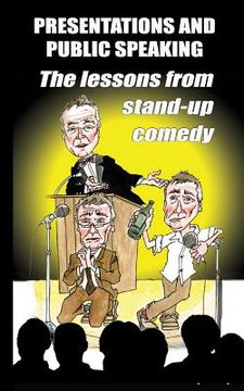 portada Presentations and public speaking: the lessons from stand-up comedy