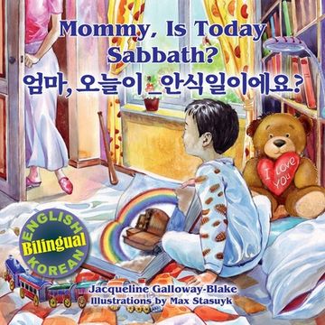 portada Mommy, is Today Sabbath? - 엄마, 오늘이 안식일이에요?: (English/Korean Bilingual) (en Corea)