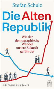 portada Die Altenrepublik: Wie der Demographische Wandel Unsere Zukunft Gefährdet (en Alemán)