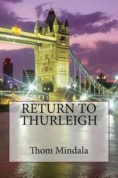 portada Return to Thurleigh: Notes and Observations by Thom Mindala (en Inglés)