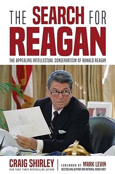 portada The Search for Reagan: The Appealing Intellectual Conservatism of Ronald Reagan (en Inglés)