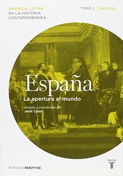 portada EspaÑa 3. La Apertura Al Mundo - Taurus (in Spanish)