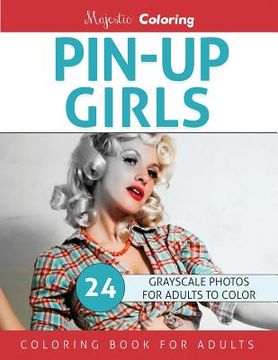portada Pin-Up Girls: Grayscale Coloring for Adults