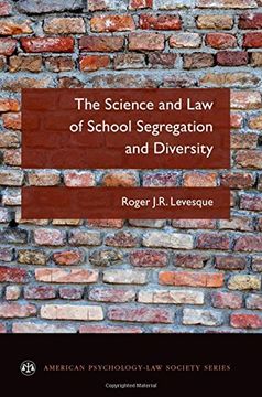 portada The Science and Law of School Segregation and Diversity (American Psychology-Law Society Series)