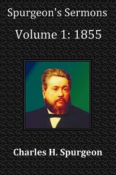 portada spurgeon's sermons volume 1: 1855 - with full scriptural index (en Inglés)