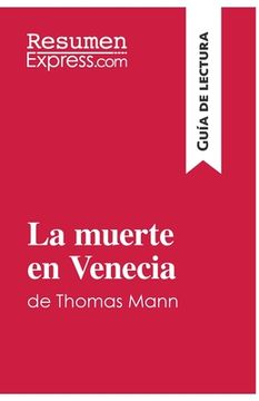portada La muerte en Venecia de Thomas Mann (Guía de lectura): Resumen y análisis completo