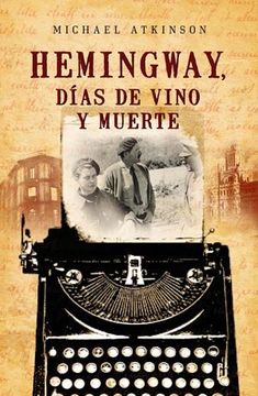 portada Hemingway, Dias de Vino y Muerte (in Spanish)