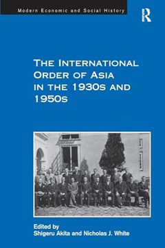 portada The International Order of Asia in the 1930S and 1950S (en Inglés)