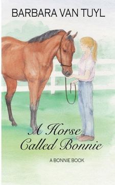 portada A Horse Called Bonnie: A Bonnie Book: Volume 2 (The Bonnie Books)