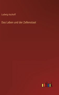 portada Das Leben und der Zellenstaat (en Alemán)