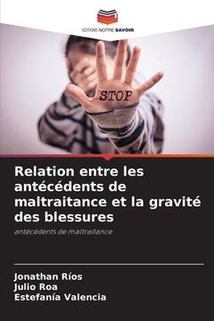 portada Relation entre les antécédents de maltraitance et la gravité des blessures (en Francés)