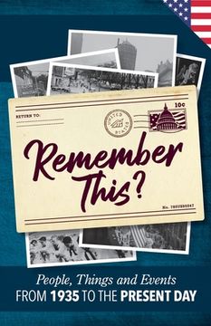 portada Remember This?: People, Things and Events from 1935 to the Present Day (US Edition) (en Inglés)