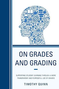 portada On Grades and Grading: Supporting Student Learning Through a More Transparent and Purposeful use of Grades (en Inglés)