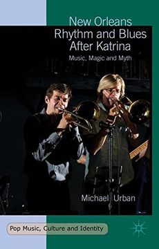 portada New Orleans Rhythm and Blues After Katrina: Music, Magic and Myth (Pop Music, Culture and Identity) (in English)