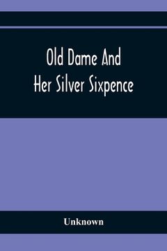 portada Old Dame And Her Silver Sixpence