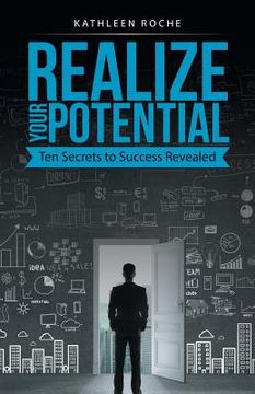 portada Realize Your Potential: Ten Secrets to Success Revealed (en Inglés)