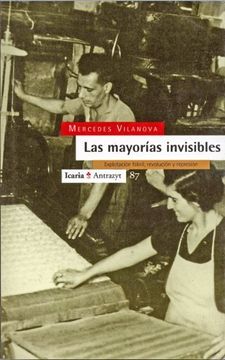 portada Les majories invisibles: Explotació fabril, revolució i repressió : 26 entrevistes (Antrazyt)
