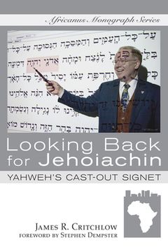 portada looking back for jehoiachin: yahweh's cast-out signet (in English)