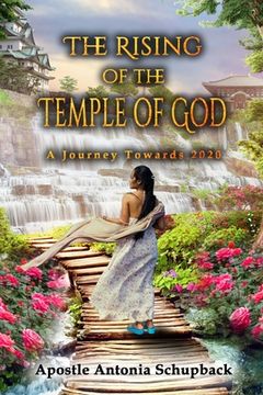 portada The Rising of the Temple of God: A Journey Towards 2020 (en Inglés)