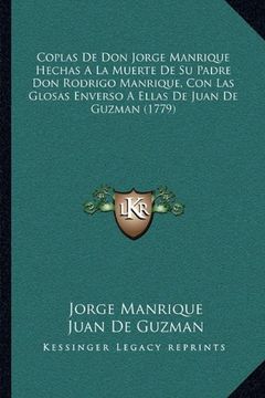 portada Coplas de don Jorge Manrique Hechas a la Muerte de su Padre don Rodrigo Manrique, con las Glosas Enverso a Ellas de Juan de Guzman (1779)