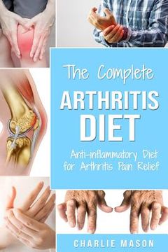portada Arthritis Diet: Anti-inflammatory Diet for Arthritis Pain Relief: Arthritis Arthritis Books Arthritis Diet Book Reversed Pain Relief D