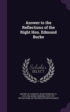 portada Answer to the Reflections of the Right Hon. Edmund Burke (en Inglés)