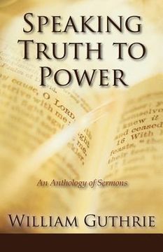 portada Speaking Truth to Power: An Anthology of Sermons (in English)