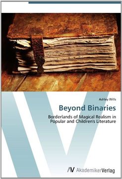portada Beyond Binaries: Borderlands of Magical Realism in  Popular and Children's Literature