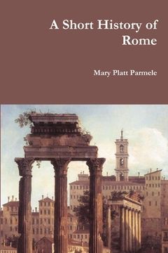 portada A Short History of Rome (en Inglés)