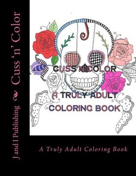 portada Cuss 'n' Color: A Truly Adult Coloring Book