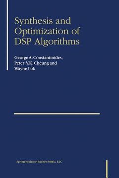 portada Synthesis and Optimization of DSP Algorithms (en Inglés)
