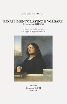portada Rinascimento latino e volgare: Studi critici (2011-2016) (en Italiano)