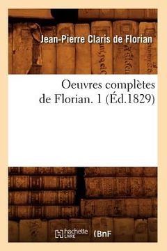 portada Oeuvres Complètes de Florian. 1 (Éd.1829) (en Francés)