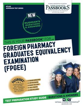 portada Foreign Pharmacy Graduates Equivalency Examination (Fpgee): Passbooks Study Guide (Admission Test, 82) 