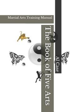 portada The Book of Five Arts: Martial Arts Training Manual (in English)
