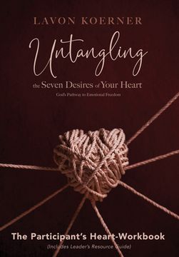 portada Untangling the Seven Desires of Your Heart (Workbook) (en Inglés)