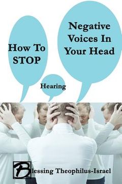 portada How to Stop Hearing Negative Voices in Your Head (en Inglés)