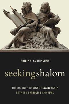 portada Seeking Shalom: The Journey to Right Relationship Between Catholics and Jews (in English)