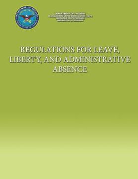 portada Regulations for Leave, Liberty, and Administrative Absence (en Inglés)