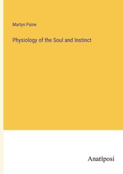 portada Physiology of the Soul and Instinct (en Inglés)