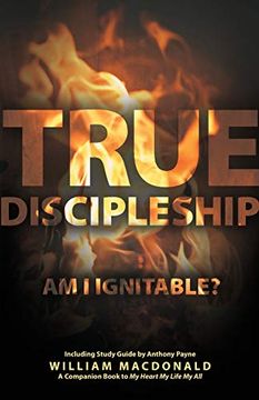 portada True Discipleship (With Study Guide): Am i Ignitable? (en Inglés)