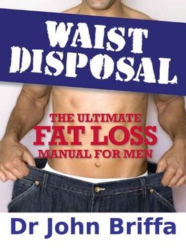 portada Waist Disposal: The Ultimate Fat Loss Manual for Men