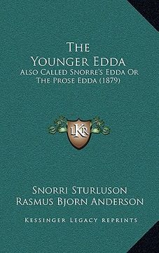 portada the younger edda the younger edda: also called snorre's edda or the prose edda (1879)