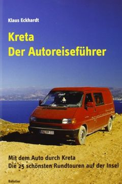 portada Kreta - Der Autoreiseführer: Mit dem Auto durch Kreta. Die 25 schönsten Rundtouren auf der Insel (in German)